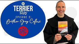 Brother Greg Cellini joins to discuss Franciscan Month Terrier Talks Episode 3 [upl. by Orutra]