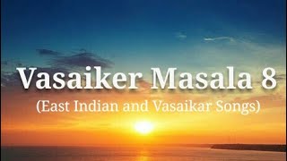 Vasaiker Masala 8 East Indian and Vasaikar Songs [upl. by Doowrehs632]