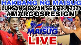 HAKBANG NG MAISUG LUKSANG BAYAN SEPT 21 2024 MARCOSRESIGN [upl. by Nonrev]