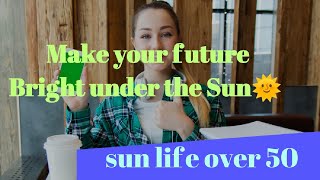 Sun life over 50insurance planmake your future bright [upl. by Lacy517]