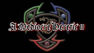 DAoC A Mediocre Heretic 11 [upl. by Namrak]