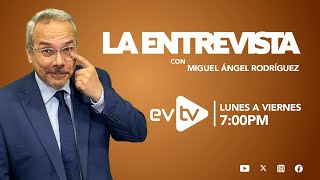 evtv EnVivo  LaEntrevista con MiguelÁngelRodríguez  EVTV  10102024 [upl. by Casavant]