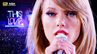 Remastered 4K This Love  Taylor Swift  1989 World Tour 2015  EAS Channel [upl. by Akamahs748]